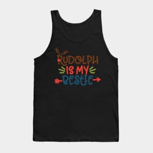 Rudolph is my bestie funny Christmas gifts for men women and kids Tank Top